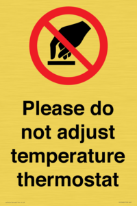 Please do not adjust temperature thermostat